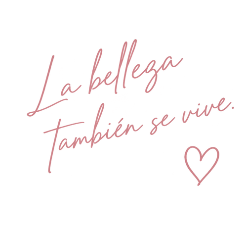 La belleza
también se vive. ♡